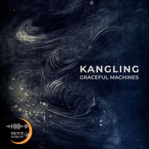 Kangling - Graceful Machines