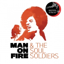 MAN ON FIRE & THE SOUL SOLDIERS - We will Give you some soul