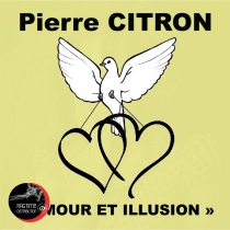 Pierre Citron - Amour et illusion
